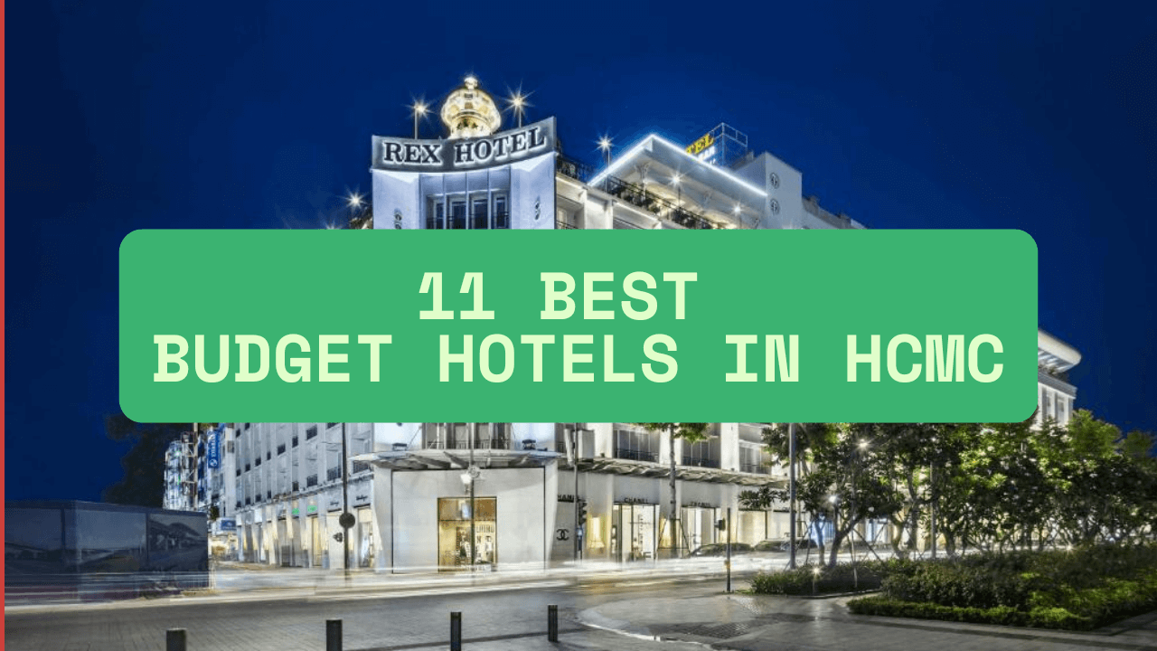 11 best hotels in walking distance to main attractions in HCMC: A local’s guide with authentic reviews