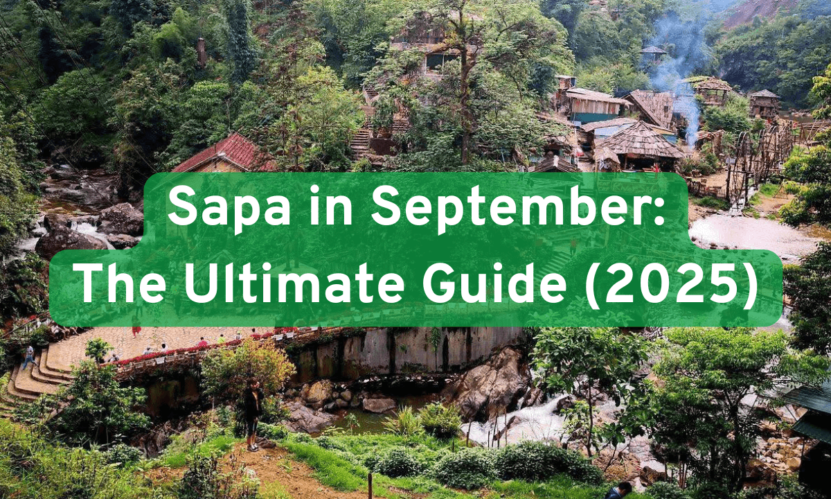 Sapa weather in September: Ultimate Travel Guide&hellip;