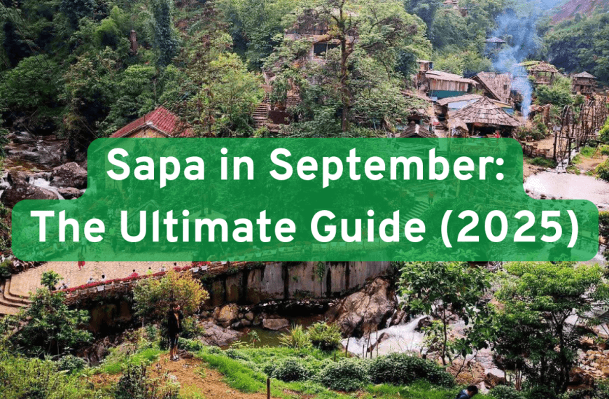 Sapa weather in September: Ultimate Travel Guide&hellip;