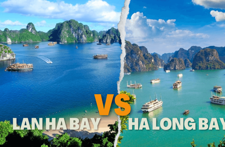 Ha Long bay Cruise vs Lan Ha&hellip;